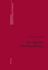 Kartonierter Einband De l'épreuve autobiographique von Jean-Michel Baudouin