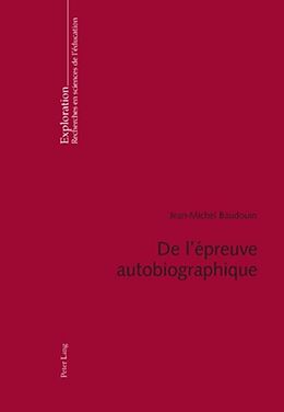 Couverture cartonnée De l'épreuve autobiographique de Jean-Michel Baudouin