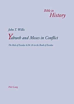 Couverture cartonnée Yahweh and Moses in Conflict de John T. Willis