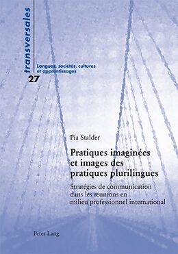 Couverture cartonnée Pratiques imaginées et images des pratiques plurilingues de Pia Stalder