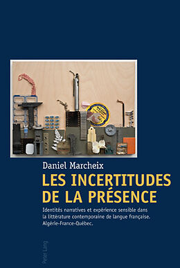 Couverture cartonnée Les Incertitudes de la présence de Daniel Marcheix