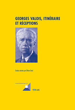 Livre Relié Georges Valois, itinéraire et réceptions de 