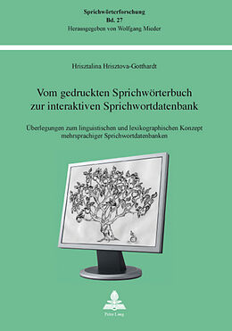 Kartonierter Einband Vom gedruckten Sprichwörterbuch zur interaktiven Sprichwortdatenbank von Hrisztalina Hrisztova-Gotthardt