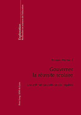 Couverture cartonnée Gouverner la réussite scolaire de Romuald Normand