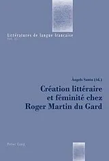 Kartonierter Einband Création littéraire et féminité chez Roger Martin du Gard von 