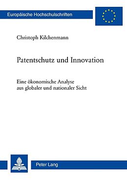 Kartonierter Einband Patentschutz und Innovation von Christoph Kilchenmann