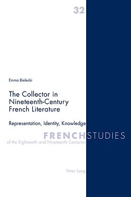 Kartonierter Einband The Collector in Nineteenth-Century French Literature von Emma Bielecki