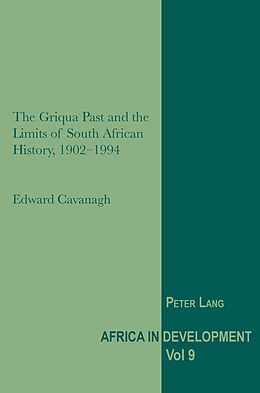 Couverture cartonnée The Griqua Past and the Limits of South African History, 1902-1994 de Edward Cavanagh