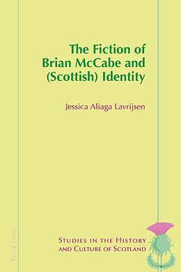 Kartonierter Einband The Fiction of Brian McCabe and (Scottish) Identity von Jessica Aliaga Lavrijsen