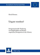 Kartonierter Einband Ungarn vererben? von David Zimmer