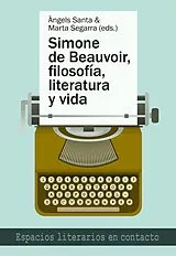 Kartonierter Einband (Kt) Simone de Beauvoir, filosofía, literatura y vida von 