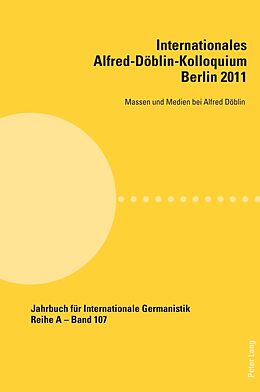 Kartonierter Einband Internationales Alfred-Döblin-Kolloquium- Berlin 2011 von 