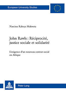 Couverture cartonnée John Rawls : Réciprocité, justice sociale et solidarité de Narcisse Kabeya Makweta