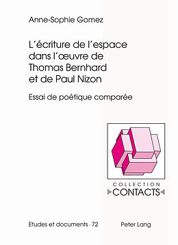 Couverture cartonnée L'écriture de l'espace dans l'oeuvre de Thomas Bernhard et de Paul Nizon de Anne-Sophie Gomez