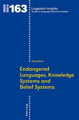 Couverture cartonnée Endangered Languages, Knowledge Systems and Belief Systems de David Hirsh
