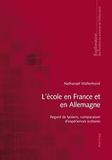 Kartonierter Einband L'école en France et en Allemagne von Nathanaël Wallenhorst