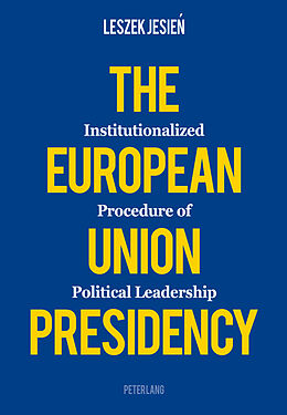 Couverture cartonnée The European Union Presidency de Leszek Jesie 