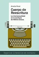 Kartonierter Einband Cuerpo de Reescritura von Amelia Peral Crespo