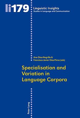Couverture cartonnée Specialisation and Variation in Language Corpora de 