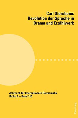 Kartonierter Einband Carl Sternheim: Revolution der Sprache in Drama und Erzählwerk von 