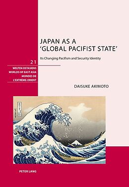 Fester Einband Japan as a 'Global Pacifist State' von Daisuke Akimoto