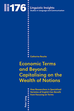 Couverture cartonnée Economic Terms and Beyond: Capitalising on the Wealth of Notions de Catherine Resche