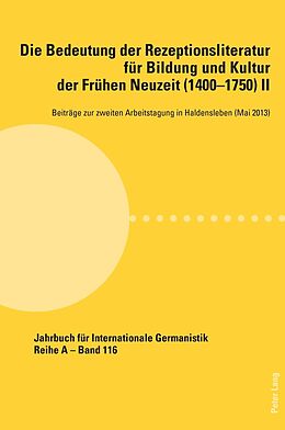 Kartonierter Einband Die Bedeutung der Rezeptionsliteratur für Bildung und Kultur der Frühen Neuzeit (14001750), Bd. II von 