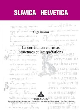 Couverture cartonnée La corrélation en russe : structures et interprétations de Olga Inkova