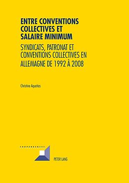 Couverture cartonnée Entre conventions collectives et salaire minimum de Christine Aquatias