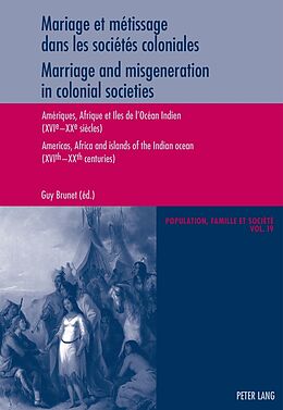 Couverture cartonnée Mariage et métissage dans les sociétés coloniales - Marriage and misgeneration in colonial societies de 