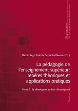 Kartonierter Einband La pédagogie de l'enseignement supérieur : repères théoriques et applications pratiques von 