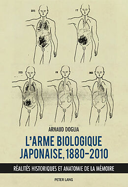 Couverture cartonnée L arme biologique japonaise, 1880 2010 de Arnaud Doglia