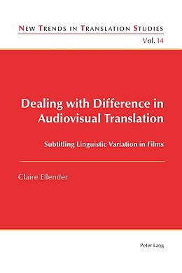 Kartonierter Einband Dealing with Difference in Audiovisual Translation von Claire Ellender