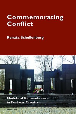 Kartonierter Einband Commemorating Conflict von Renata Schellenberg