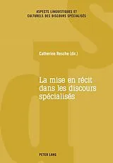 Kartonierter Einband La mise en récit dans les discours spécialisés von 