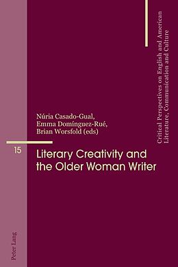 Kartonierter Einband Literary Creativity and the Older Woman Writer von 