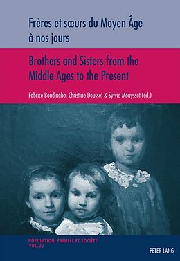E-Book (epub) Freres et sA urs du Moyen Age a nos jours / Brothers and Sisters from the Middle Ages to the Present von 