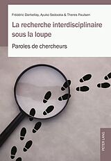 eBook (epub) La recherche interdisciplinaire sous la loupe de Frédéric Darbellay, Ayuko Sedooka, Theres Paulsen