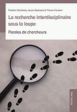 E-Book (epub) La recherche interdisciplinaire sous la loupe von Frédéric Darbellay, Ayuko Sedooka, Theres Paulsen