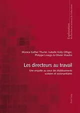 Kartonierter Einband Les directeurs au travail von Monica Gather Thurler, Isabelle Kolly Ottiger, Philippe Losego