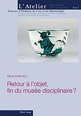 Kartonierter Einband Retour à l'objet, fin du musée disciplinaire ? von 