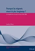 E-Book (pdf) Pourquoi les migrants vivent-ils plus longtemps ? von Jonathan Zufferey