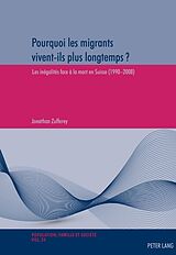eBook (epub) Pourquoi les migrants vivent-ils plus longtemps ? de Jonathan Zufferey