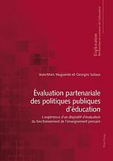 Kartonierter Einband Évaluation partenariale des politiques publiques d'éducation von Jean-Marc Huguenin, Georges Solaux