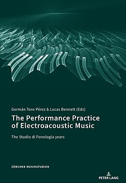 Kartonierter Einband (Kt) The Performance Practice of Electroacoustic Music von 