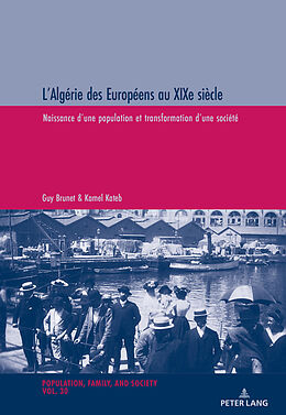 Couverture cartonnée L'Algérie des Européens au XIXe siècle de Guy Brunet, Kamel Kateb