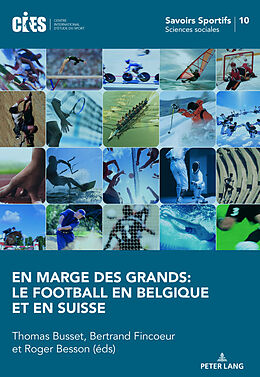 Couverture cartonnée En marge des grands: le football en Belgique et en Suisse de Thomas Busset