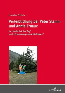 E-Book (epub) Verleiblichung bei Peter Stamm und Annie Ernaux von Cornelia Pechota