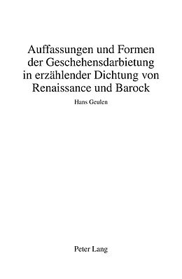 Kartonierter Einband Auffassungen und Formen der Geschehensdarbietung in erzählender Dichtung von Renaissance und Barock von Hans Geulen