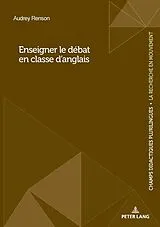 Kartonierter Einband Enseigner le débat en classe d'anglais von Audrey Renson